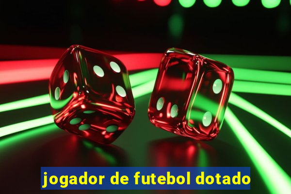 jogador de futebol dotado